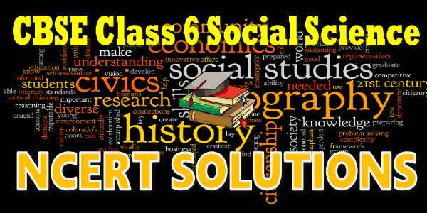 Ncert Solutions For Class 6 Social Science The Earth In The