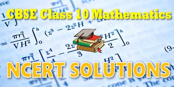 NCERT Solutions for Class 10 Maths CBSE