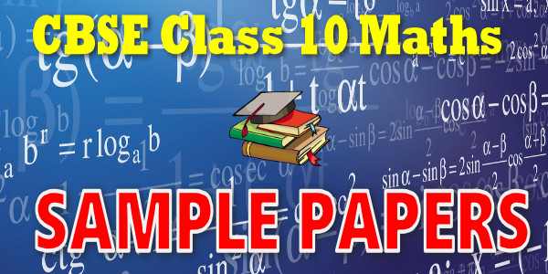 CBSE class 10 Maths Sample Papers